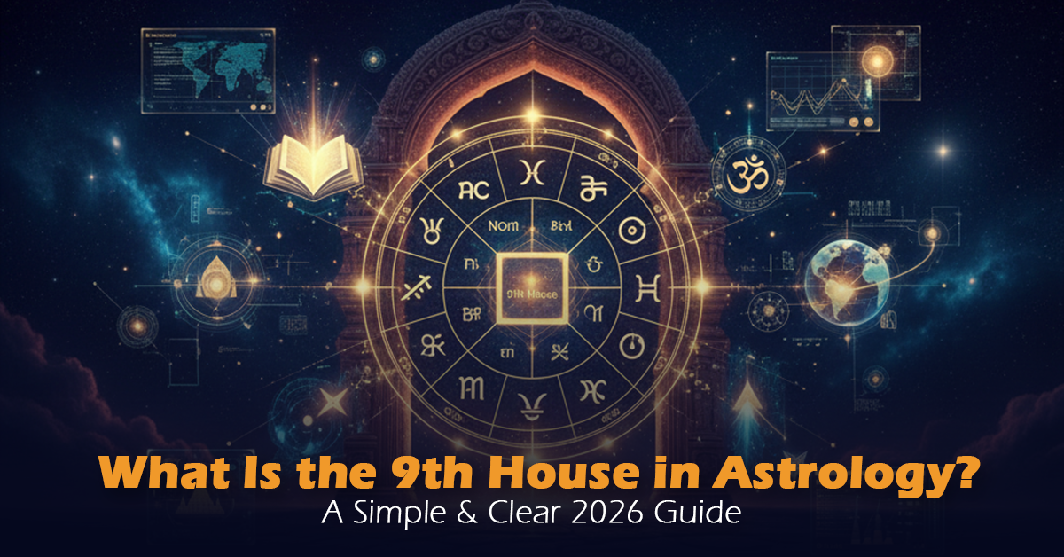 What Is the 9th House in Astrology? A Simple & Clear 2026 Guide - Rashee