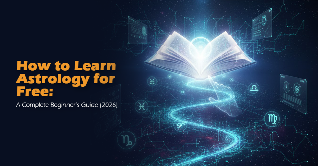 How to Learn Astrology for Free: A Complete Beginner’s Guide (2026)