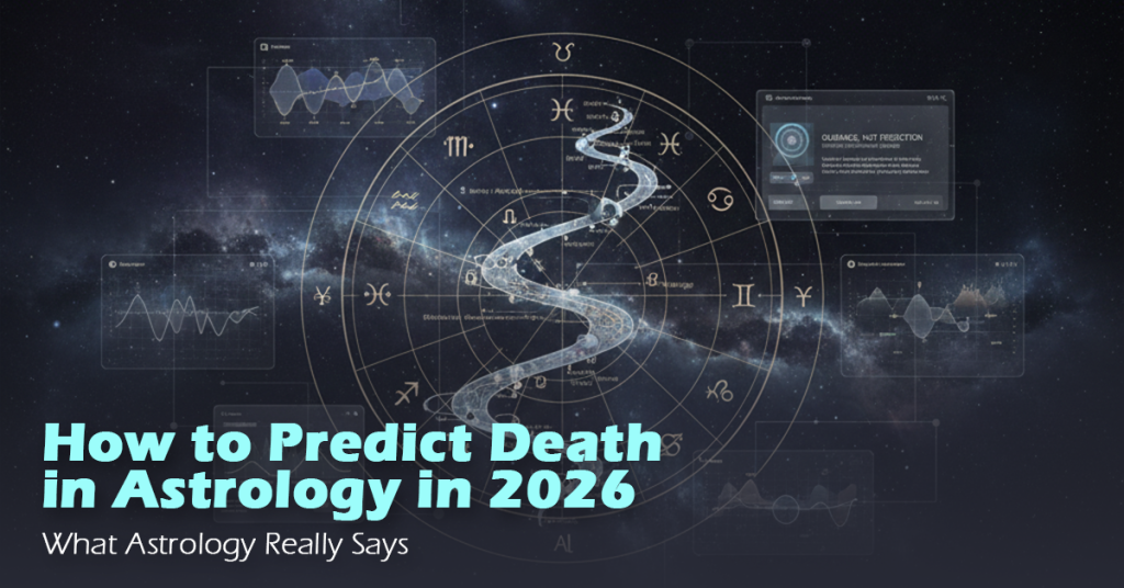 How to Predict Death in Astrology in 2026: What Astrology Really Says