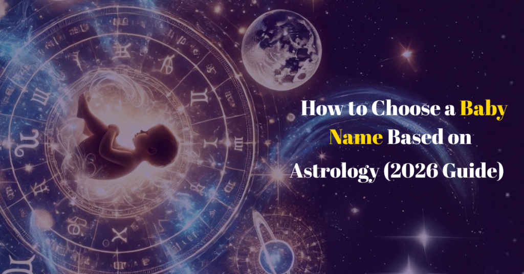 How to Choose a Baby Name Based on Astrology (2026 Guide)